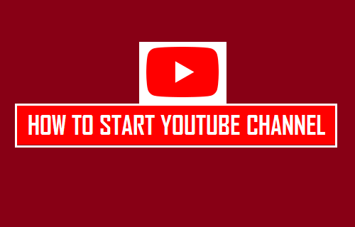 How to Start a YouTube Channel