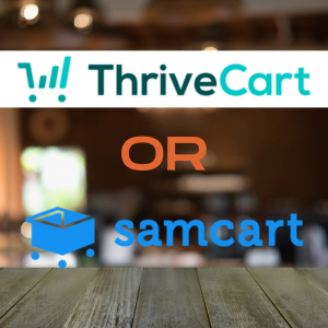 Battle of the Carts: SamCart or ThriveCart?